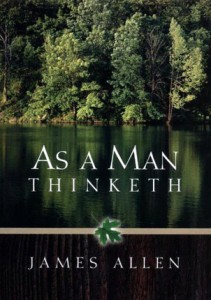 James Allen - As a Man Thinketh